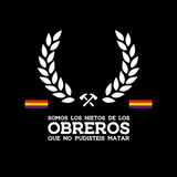 Somos los nietos de los obreros que no pudisteis matar ✊⚒