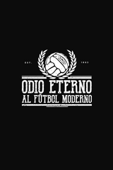 Sudadera | Odio eterno al fútbol moderno